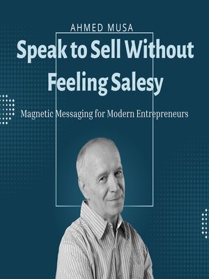 cover image of Speak to Sell Without Feeling Salesy